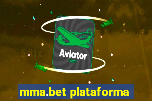 mma.bet plataforma